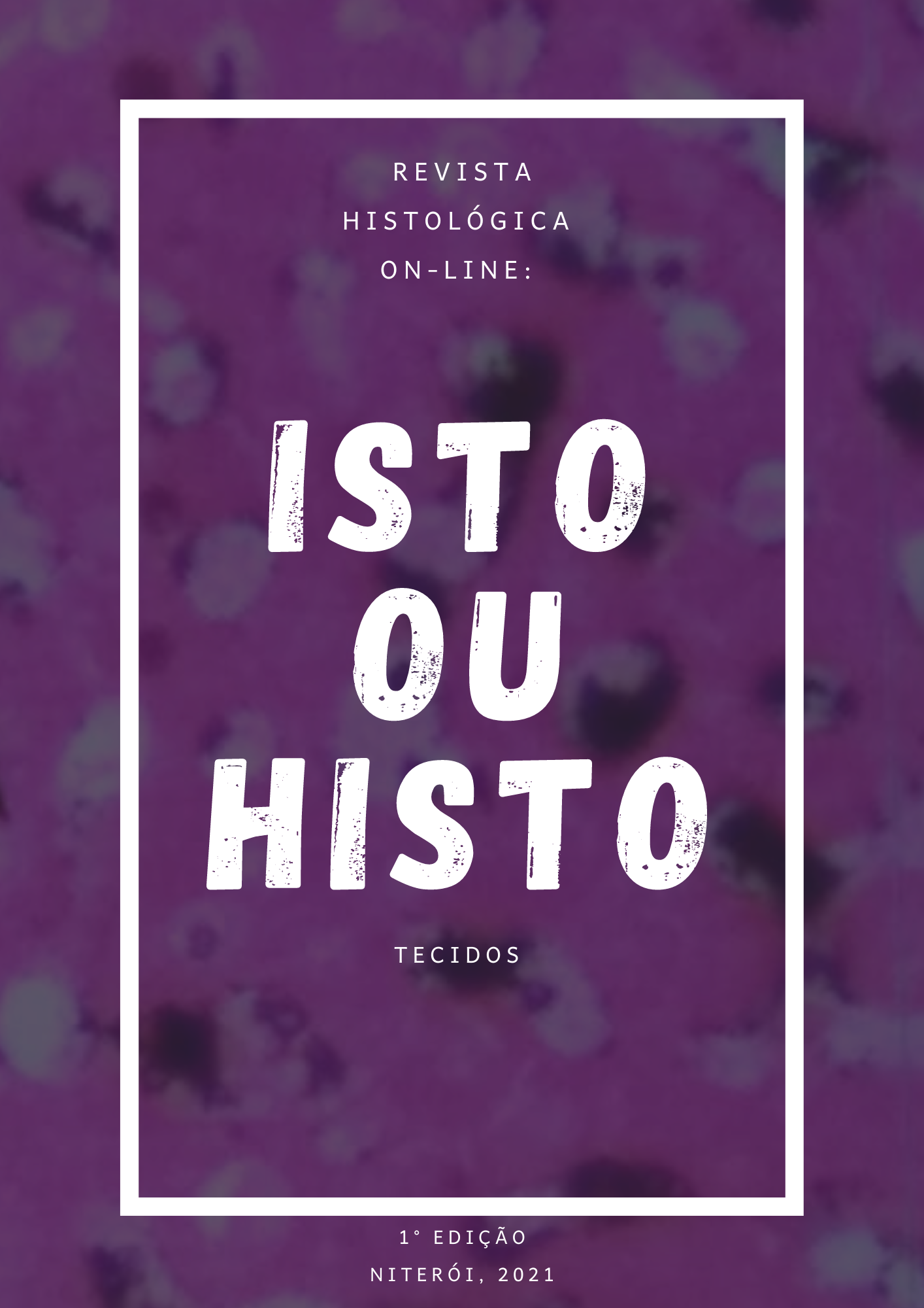 REVISTA HISTOLÓGICA ON-line Isto ou Histo